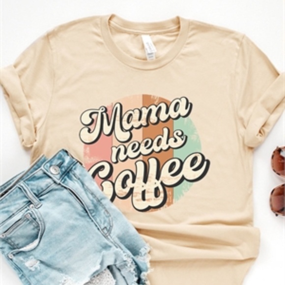 Mama Needs Coffee Tee (coffee tshirt)